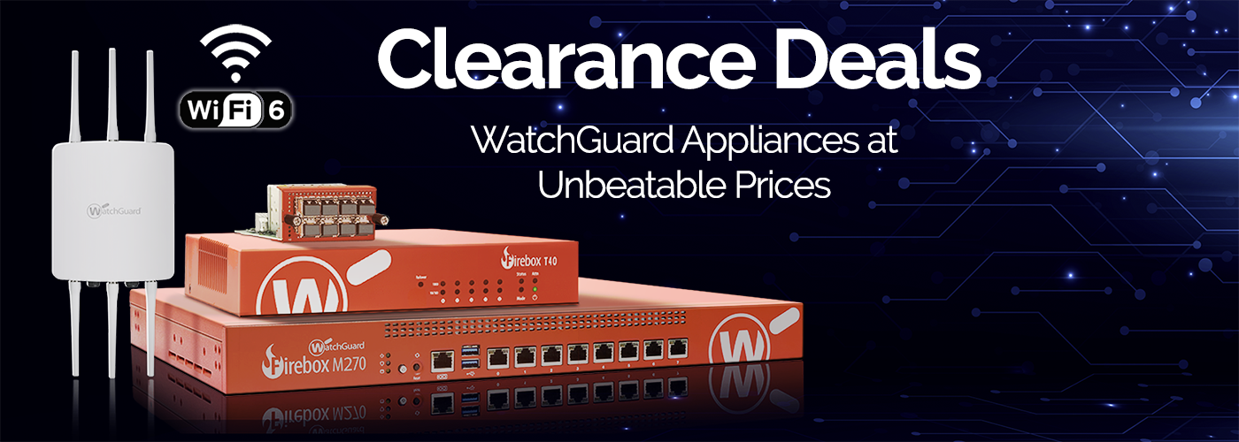 WatchGuard Flash Sale – Limited Time Discounts on Access Points, Fireboxes, and More at GuardSite.com